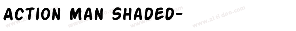 Action Man Shaded字体转换